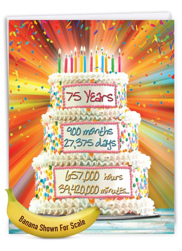 Hilarious Milestone Birthday Jumbo Greeting Card From NobleWorksCards.com - 75 Year Time Count