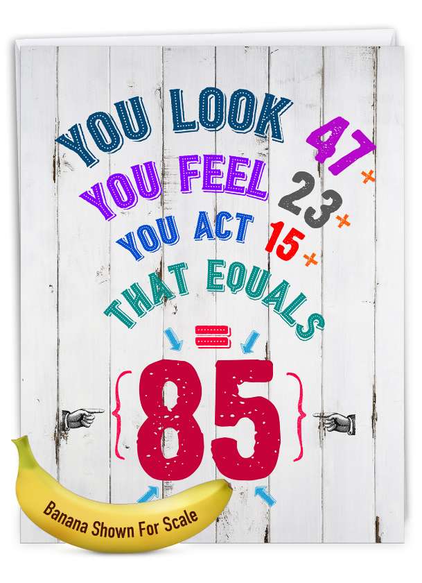 Hilarious Milestone Birthday Jumbo Printed Card From NobleWorksCards.com - Age Equation-85