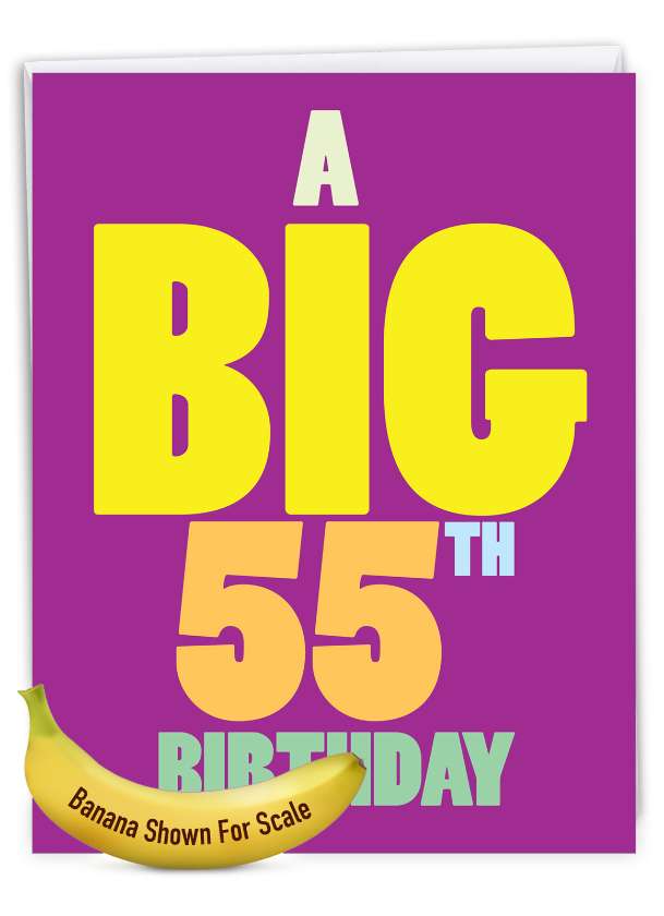 Hysterical Milestone Birthday Jumbo Printed Greeting Card From NobleWorksCards.com - Big 55