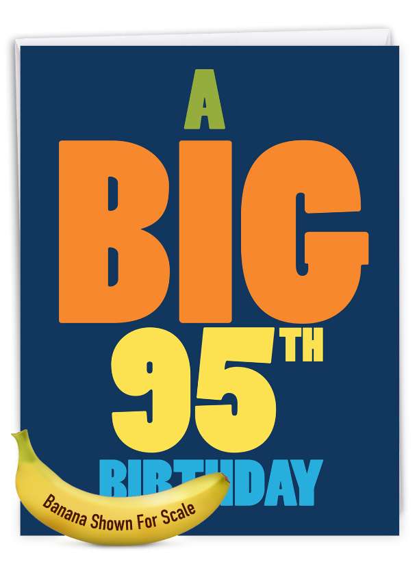 Hysterical Milestone Birthday Jumbo Printed Card From NobleWorksCards.com - Big 95